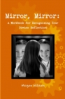 Mirror, Mirror: A Workbook for Recognizing Your Divine Reflection - Book