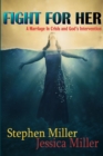Fight For Her! "A Marriage in Crisis and God's Intervention" - Book