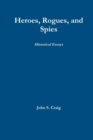 Heroes, Rogues, and Spies - Book