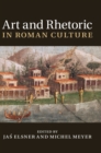 Art and Rhetoric in Roman Culture - Book