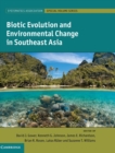 Biotic Evolution and Environmental Change in Southeast Asia - Book