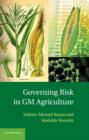 Governing Risk in GM Agriculture - Book