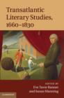 Transatlantic Literary Studies, 1660-1830 - Book