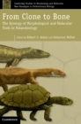 From Clone to Bone : The Synergy of Morphological and Molecular Tools in Palaeobiology - Book