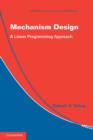 Mechanism Design : A Linear Programming Approach - Book