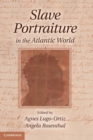 Slave Portraiture in the Atlantic World - Book