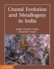 Crustal Evolution and Metallogeny in India - Book