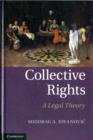 Collective Rights : A Legal Theory - Book