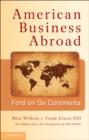 American Business Abroad : Ford on Six Continents - Book