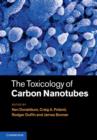 The Toxicology of Carbon Nanotubes - Book