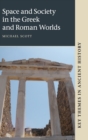 Space and Society in the Greek and Roman Worlds - Book