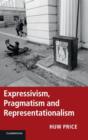 Expressivism, Pragmatism and Representationalism - Book