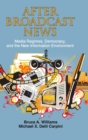 After Broadcast News : Media Regimes, Democracy, and the New Information Environment - Book