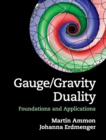 Gauge/Gravity Duality : Foundations and Applications - Book