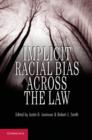 Implicit Racial Bias across the Law - Book