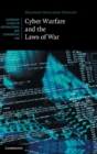 Cyber Warfare and the Laws of War - Book