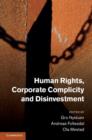 Human Rights, Corporate Complicity and Disinvestment - Book