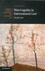 Non-Legality in International Law : Unruly Law - Book