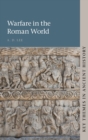 Warfare in the Roman World - Book