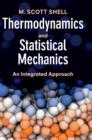 Thermodynamics and Statistical Mechanics : An Integrated Approach - Book