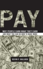 Pay : Why People Earn What They Earn and What You Can Do Now to Make More - Book