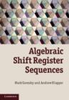 Algebraic Shift Register Sequences - Book