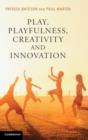 Play, Playfulness, Creativity and Innovation - Book