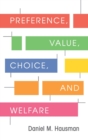 Preference, Value, Choice, and Welfare - Book