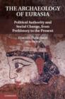 The Archaeology of Power and Politics in Eurasia : Regimes and Revolutions - Book