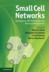 Small Cell Networks : Deployment, PHY Techniques, and Resource Management - Book