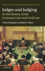 Judges and Judging in the History of the Common Law and Civil Law : From Antiquity to Modern Times - Book