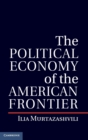 The Political Economy of the American Frontier - Book
