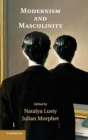 Modernism and Masculinity - Book