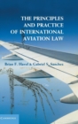 The Principles and Practice of International Aviation Law - Book