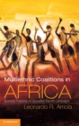 Multi-Ethnic Coalitions in Africa : Business Financing of Opposition Election Campaigns - Book