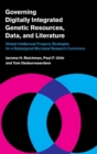 Governing Digitally Integrated Genetic Resources, Data, and Literature : Global Intellectual Property Strategies for a Redesigned Microbial Research Commons - Book