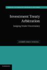 Investment Treaty Arbitration : Judging under Uncertainty - Book