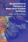 Biogeochemical Dynamics at Major River-Coastal Interfaces : Linkages with Global Change - Book