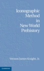 Iconographic Method in New World Prehistory - Book