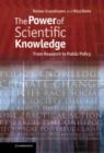 The Power of Scientific Knowledge : From Research to Public Policy - Book