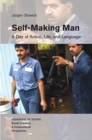 Self-Making Man : A Day of Action, Life, and Language - Book