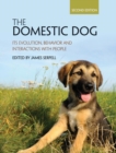 The Domestic Dog : Its Evolution, Behavior and Interactions with People - Book