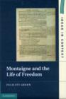 Montaigne and the Life of Freedom - Book