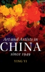 Art and Artists in China since 1949 - Book