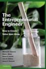 The Entrepreneurial Engineer : How to Create Value from Ideas - Book