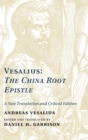Vesalius: The China Root Epistle : A New Translation and Critical Edition - Book