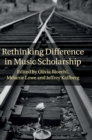 Rethinking Difference in Music Scholarship - Book
