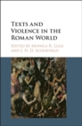 Texts and Violence in the Roman World - Book