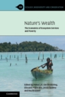 Nature's Wealth : The Economics of Ecosystem Services and Poverty - Book
