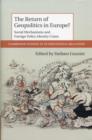 The Return of Geopolitics in Europe? : Social Mechanisms and Foreign Policy Identity Crises - Book